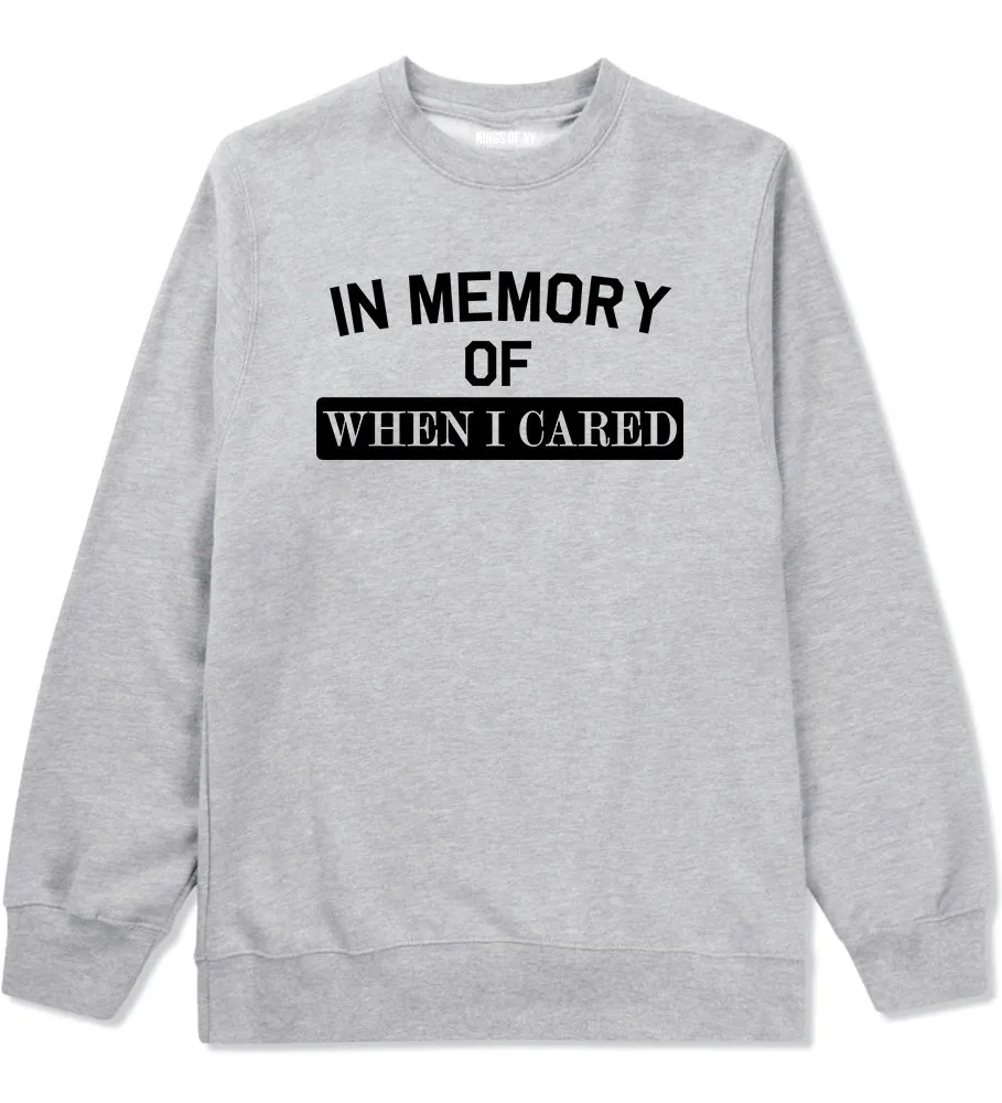 In Memory Of When I Cared Mens Crewneck Sweatshirt